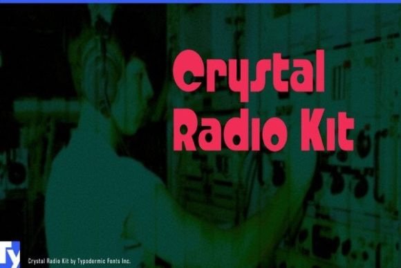 Crystal Radio Kit: A Typeface with Golden Era Charm