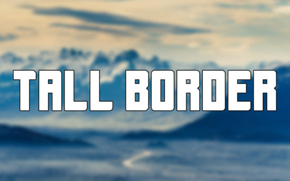 Tall Border: The Bold Display Font That Commands Attention