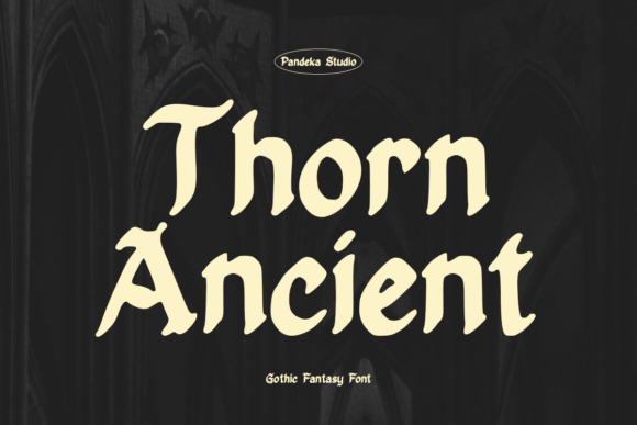 Thorn Ancient: A Gothic Blackletter Font for Bold Storytelling