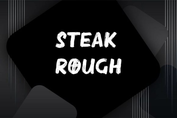 Unleash Creativity with Steak Rough: A Modern Brushed Font